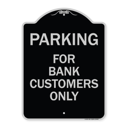 Signmission Parking for Bank Customers Only Heavy-Gauge Aluminum Architectural Sign, 24" x 18", BS-1824-23449 A-DES-BS-1824-23449